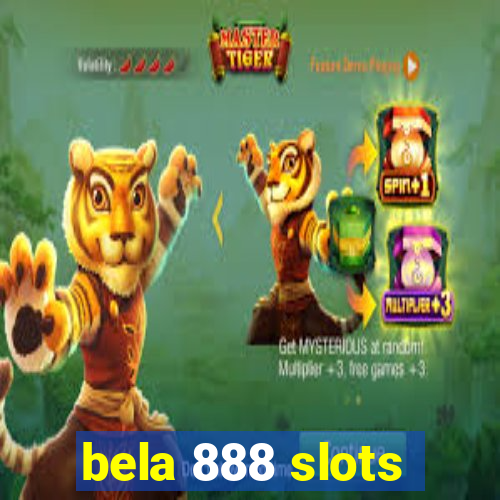 bela 888 slots